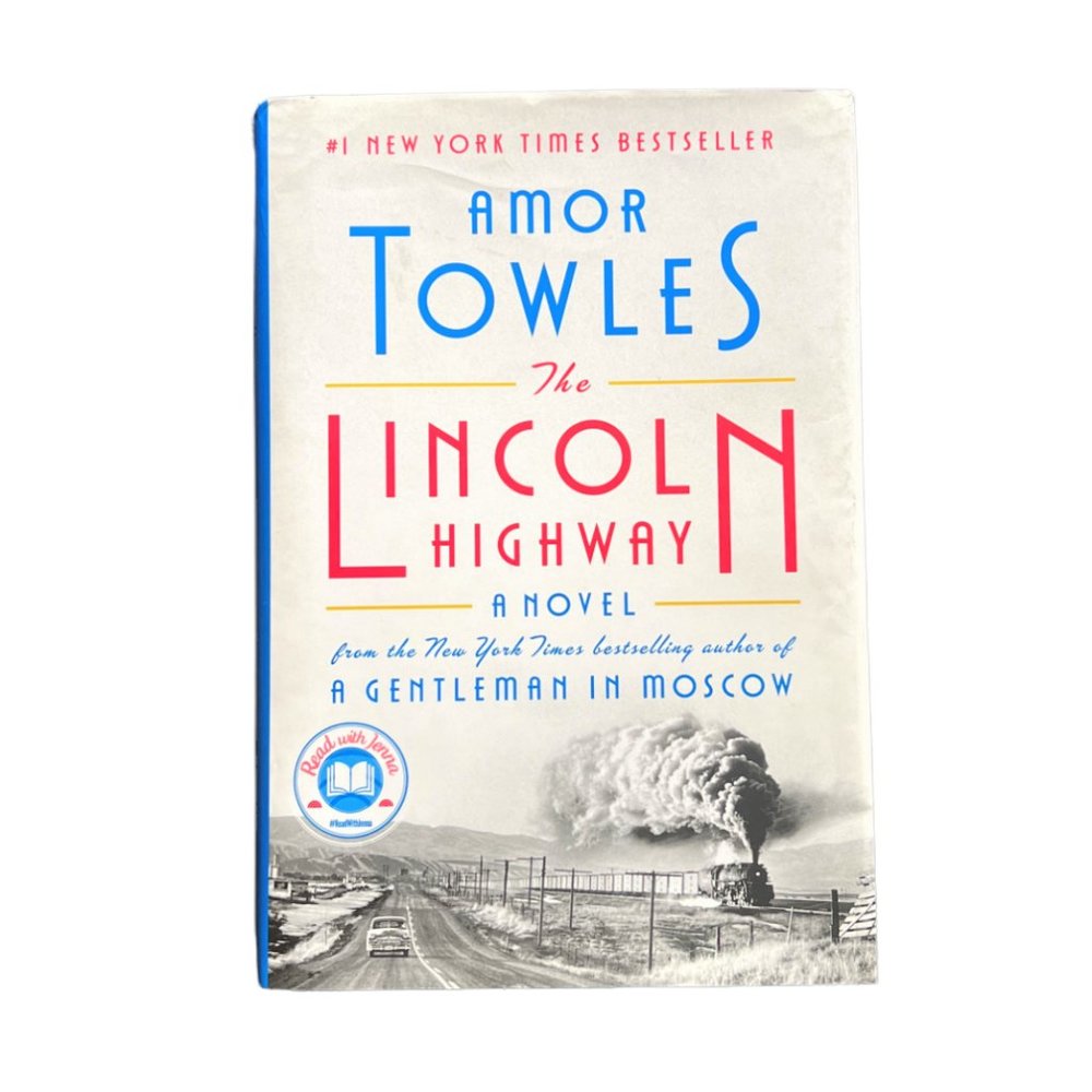 The Lincoln Highway, #1 New York Times Bestselling Novel by Amor Towles